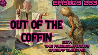 Out of the Coffin Episode 283 with Special Guest CARDIFF ELECTRIC