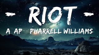 A$AP & Pharrell Williams - RIOT (Rowdy Pipe’n) Lyrics  |  30 Mins. Top Vibe music