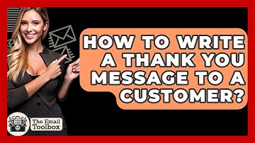 How To Write A Thank You Message To A Customer? - TheEmailToolbox.com