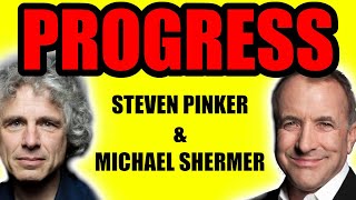 The World Is Way Better Than You Think! Steven Pinker & Michael Shermer