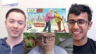 102 Not Out Trailer Reaction American & Indian Exchange Culture