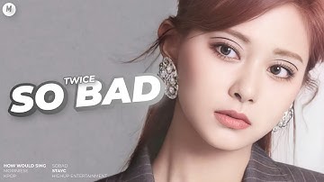 How Would TWICE Sing “SO BAD” (STAYC) — Line Distribution