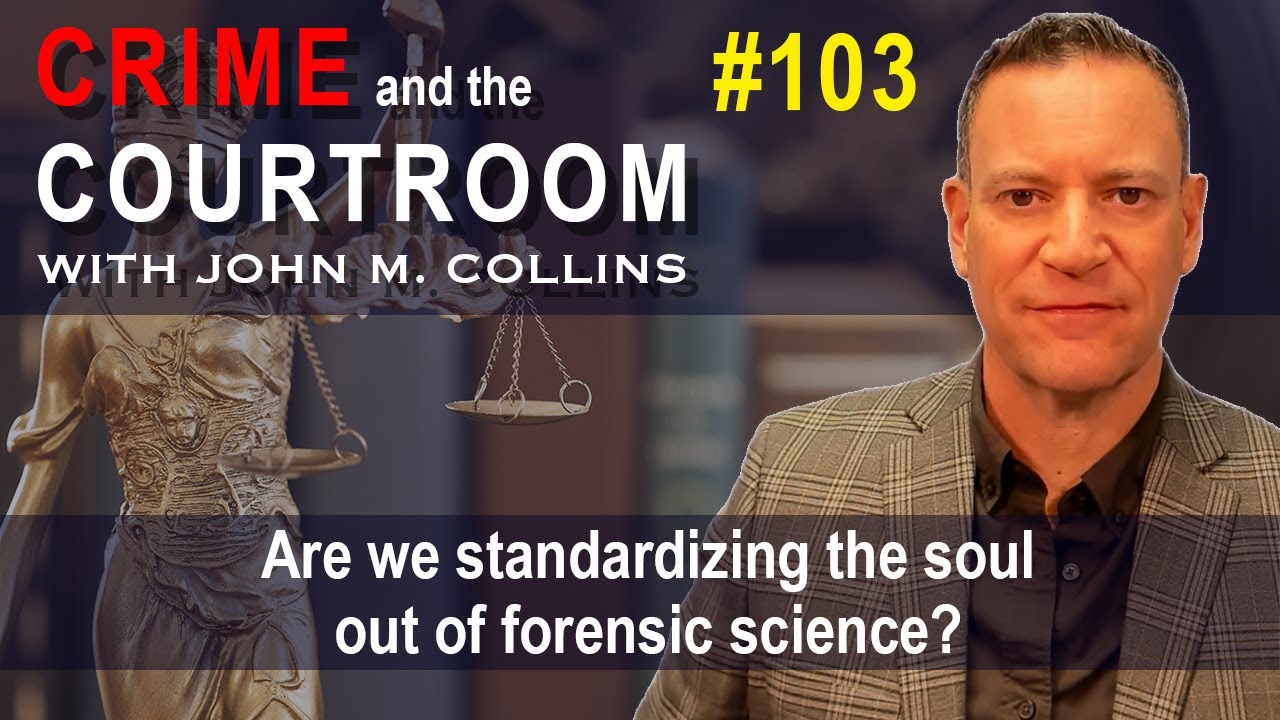 Are we standardizing the soul out of forensic science? (S5E103)