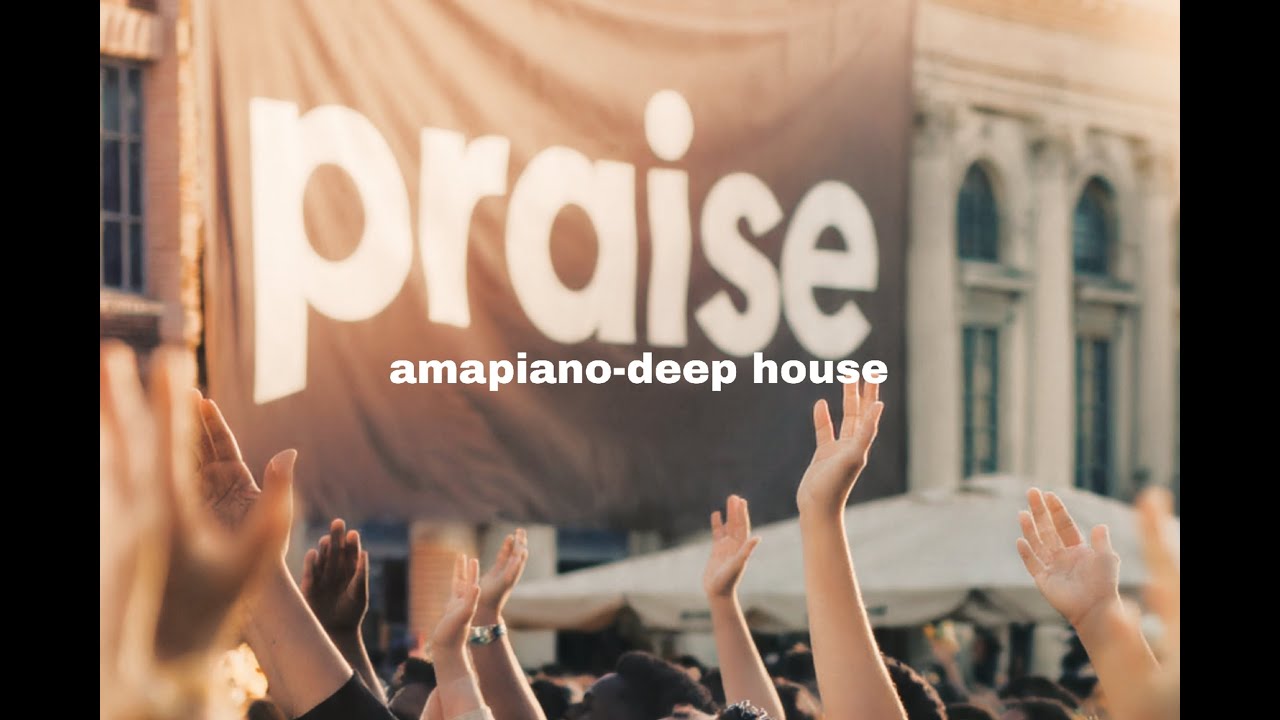 DJ ENENYWA - PRAISE AMAPIANO DEEP HOUSE