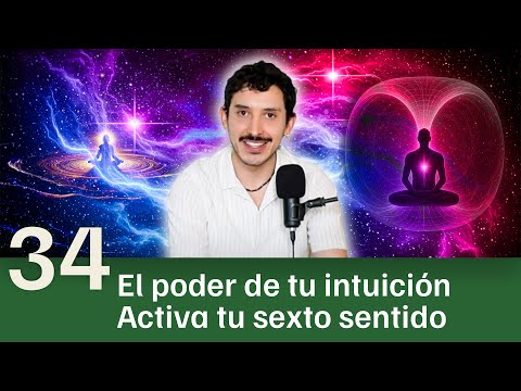34. La clave para confiar en tu intuición sin dudar