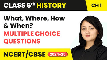 Introduction: What, Where, How and When? - Multiple Choice Questions | Class 6 History Ch 1 | CBSE