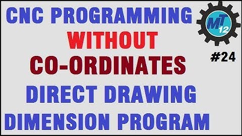 Cnc Machine Programming Without Drawing Coordinates Or Direct Drawing Dimension Program
