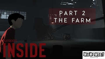 Inside By Playdead Part 2 Walkthrough 1080p (The Farm) No Commentary
