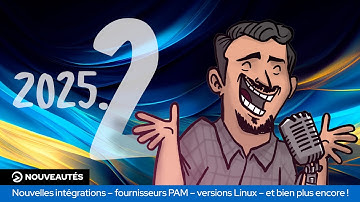 Nouveautés dans 2025.2 pour Devolutions RDM, Server, PAM, Hub, Gateway et Workspace