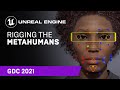 Rigging the MetaHumans | GDC 2021 | Unreal Engine