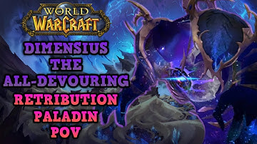 INSANE Retribution Paladin POV | Heroic Dimensius | 95+ Best Perf. Avg