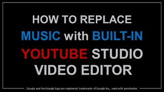 How to Replace Music with Built in YouTube Video Editor