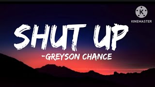 Greyson Chance ~Shut Up (lyrics)