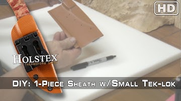 How to Make a Fold Over Knife Sheath w/ a Small Tek-Lok™ Attachment Using HOLSTEX®
