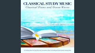 Video thumbnail of "Piano: Classical Relaxation - Moonlight Sonata - Beethoven - Classical Study Music - Ocean Waves Sounds - Classical Piano for..."