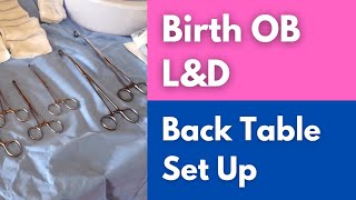 Birth OB L&D Back Table Set Up - Surgery
