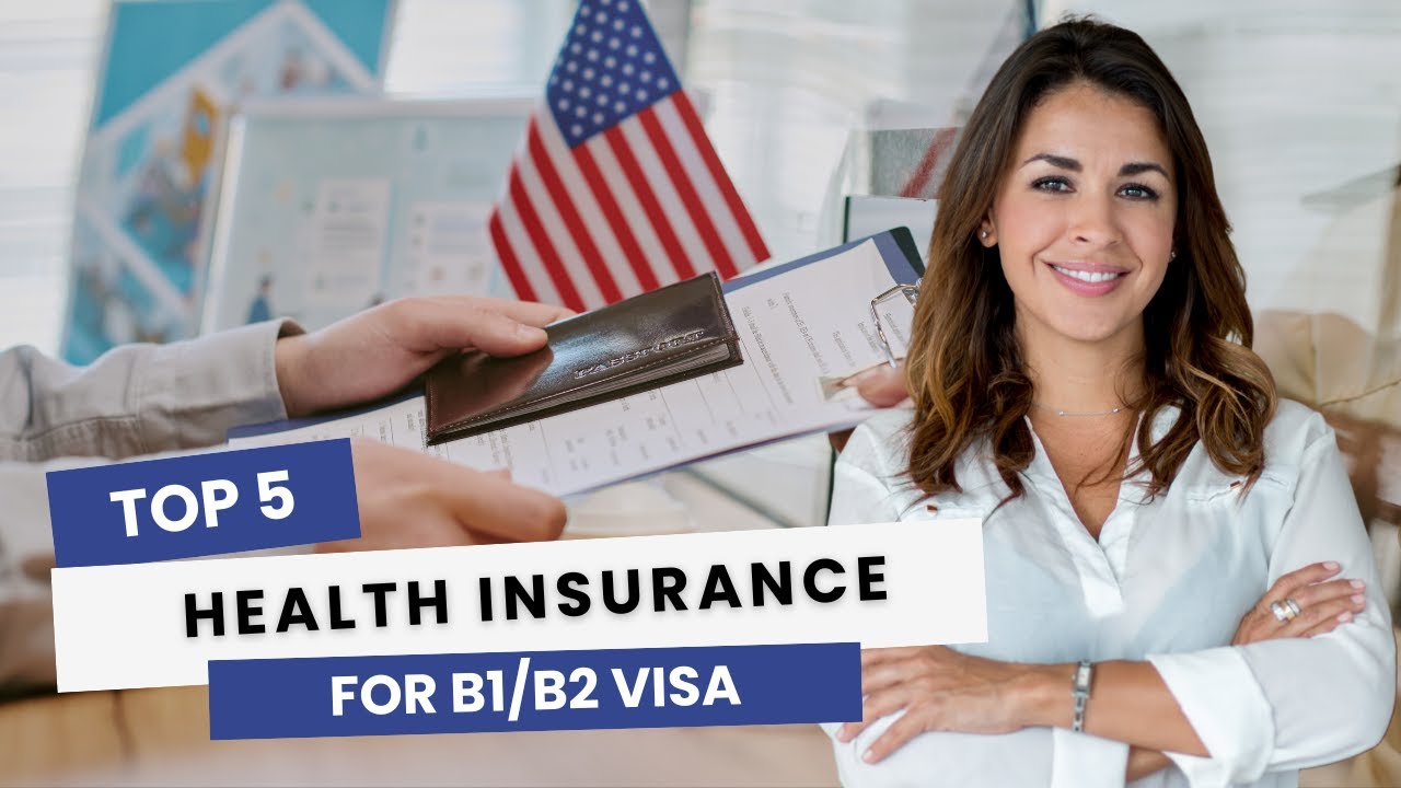 B2 Insurance Best Health Insurance for B1/B2 Visa Business Travelers and Tourists in ...