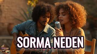 Sorma Neden - Unutulmaz Bir 90Lar Klasiği