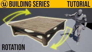 UE4 Base Building / Adding Rotation