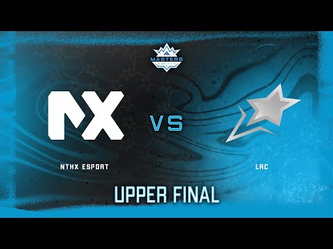 NTHX Esport vs LRC | Upper Bracket Final | Masters Series Qualifier #2