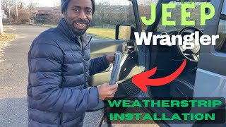 Say Goodbye to Leaks: Easy Weatherstrip Installation for Jeep Wrangler JK