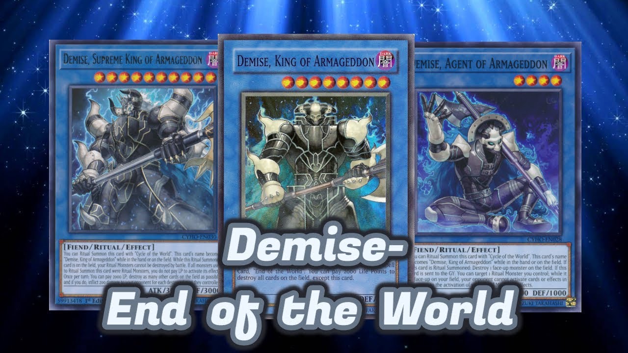 Demise- End of the World Deck Profile *By Meo* Demise- End of the World Deck Profile *By Meo*