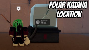 Polar Katana Location Project Slayers Update 1.5