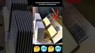 How to Transform Metal Blocks into Functional Heat Sinks?