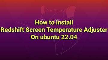 How to install Redshift Screen Temperature Adjuster on ubuntu 22.04