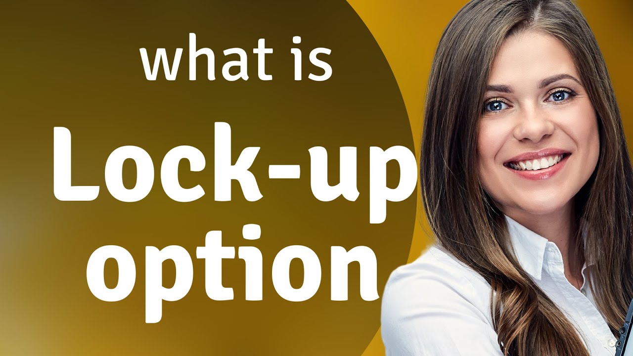 Unlocking the Mystery Understanding "Lockup Options" YouTube