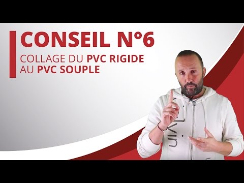 Conseil n° 6  - Collage du PVC rigide au PVC souple