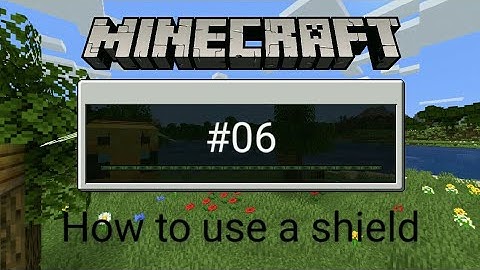 How to use a shield in minecraft mobile.