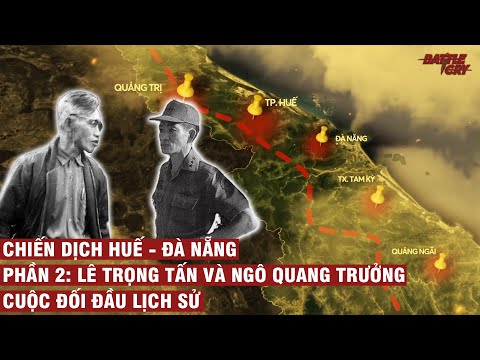 Video CHIẾN DỊCH HUẾ - ĐÀ NẴNG PHẦN 2: ĐẬP TAN ĐÀ NẴNG TRONG... - youtube