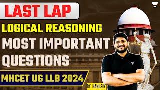 Last Lap | Logical Reasoning Marathon | Most Important Questions | MHCET UG LLB