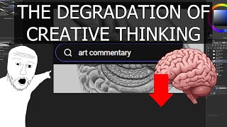 The Degradation Of Creative Thinking Amongst Youtubes Art Commentary