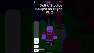 if DOBig studios brought 9 nights in the forest#roblox #vuralvideo #99nightintheforest