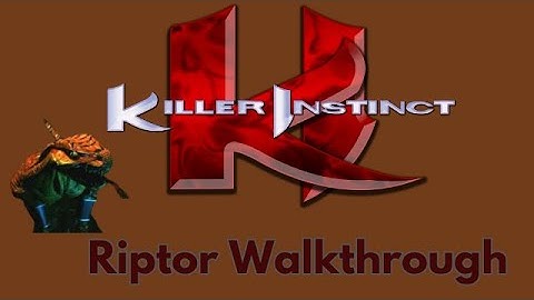 Killer Instinct Riptor Walkthrough