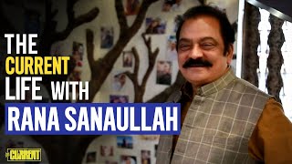 Rana Sanaullah | The Current Life