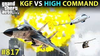 GTA 5 : KGF VS HIGH COMMAND BIGGEST WAR BEGINS GTA 5 GAMEPLAY #817