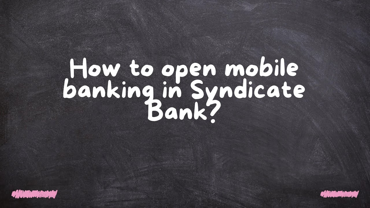 How to open mobile banking in Syndicate Bank?