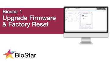 How to Upgrade Firmware and Factory Reset Devices in BioStar 1