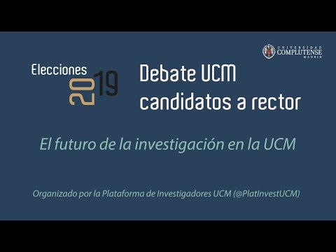 Debate Candidatos a Rector UCM. Elecciones 2019. El futuro de la Investigación en la UCM 