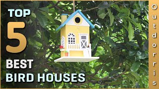 Top 5 Best Bird Houses Review in 2025