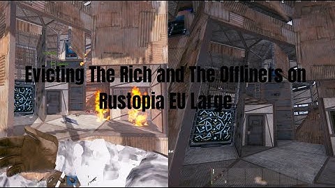 Evicting The Rich and The Offliners - Rustopia EU Large
