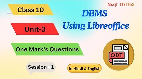 Class 10 DBMS Unit-3 | One Mark Questions | Using LibreOffice (Hindi & English) IT/ITeS