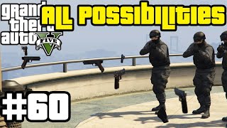 GTA V - The Wrap Up All Possibilities