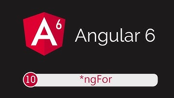 Angular 6 Tutorial 10: Looping with *ngFor