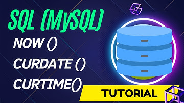 SQL Basics (MySQL): Time Functions, Learn NOW(), CURDATE(), CURTIME()