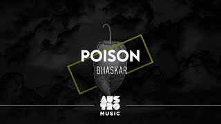 Смотреть клип Bhaskar - Poison (Áudio Oficial)