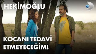 Kocanı tedavi etmeyeceğim!- Hekimoğlu 15. Bölüm